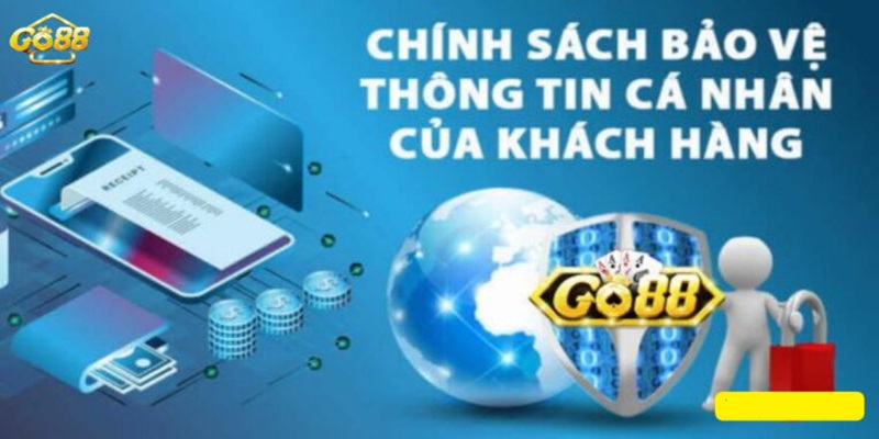 Chính sách bảo mật thông tin khách hàng tại Go88.